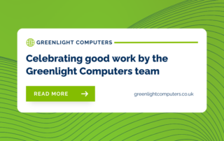 Celebrating Good Work By The Greenlight Computers Team
