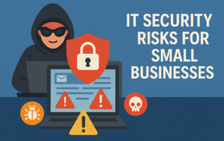 5 IT Security Risks Every Small Business Should Watch Out For in 2025