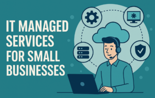 IT Managed Services For Small Businesses
