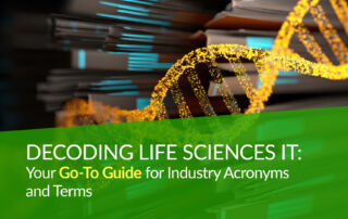 Decoding Life Sciences IT: Your Go-To Guide for Industry Acronyms and Terms Decoding